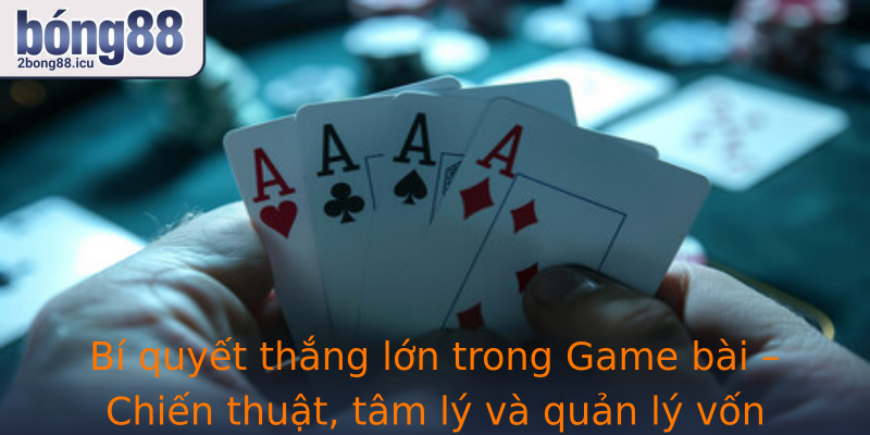 Bi Quyet Thang Lon Trong Stronggame Baistrong Chien Thuat Tam Ly Va Quan Ly Von