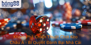 Kham Pha Chien Thuat Choi Keo Chau A Bi Quyet Anh Bai Nha Cai Truc Tuyen Hieu Qua